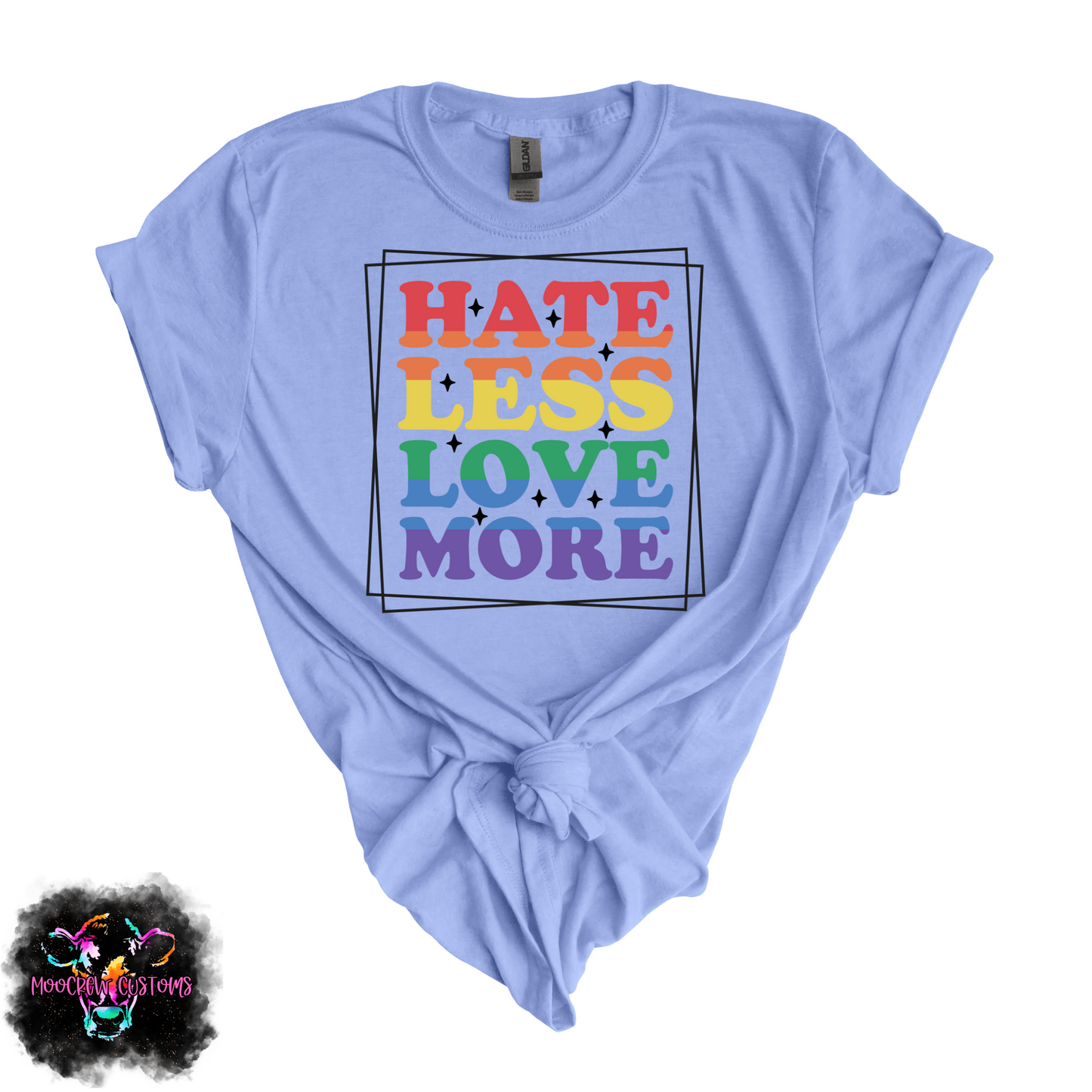 Hate Less Love More Tshirt