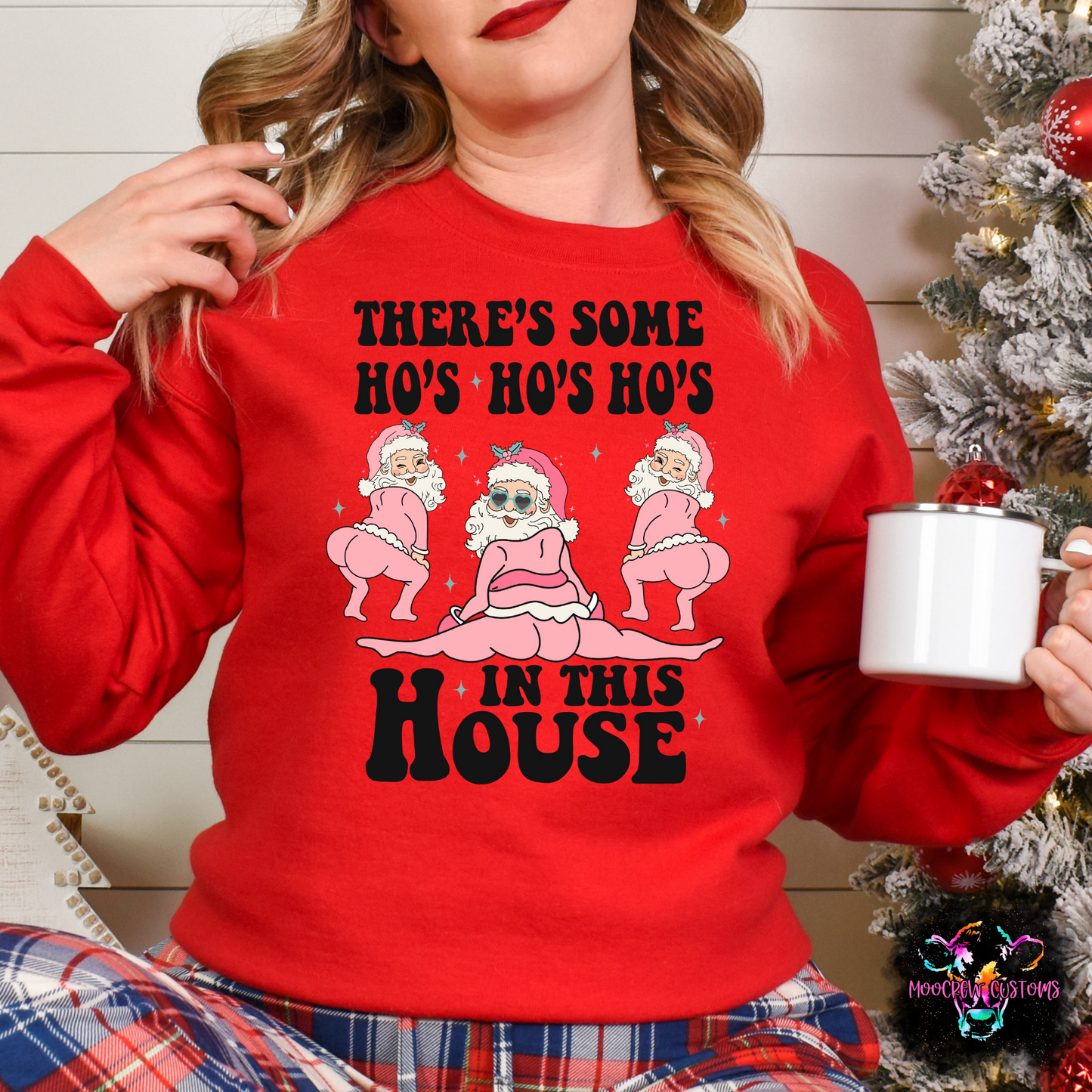 There's Some HO HO HOs In This House Shirt