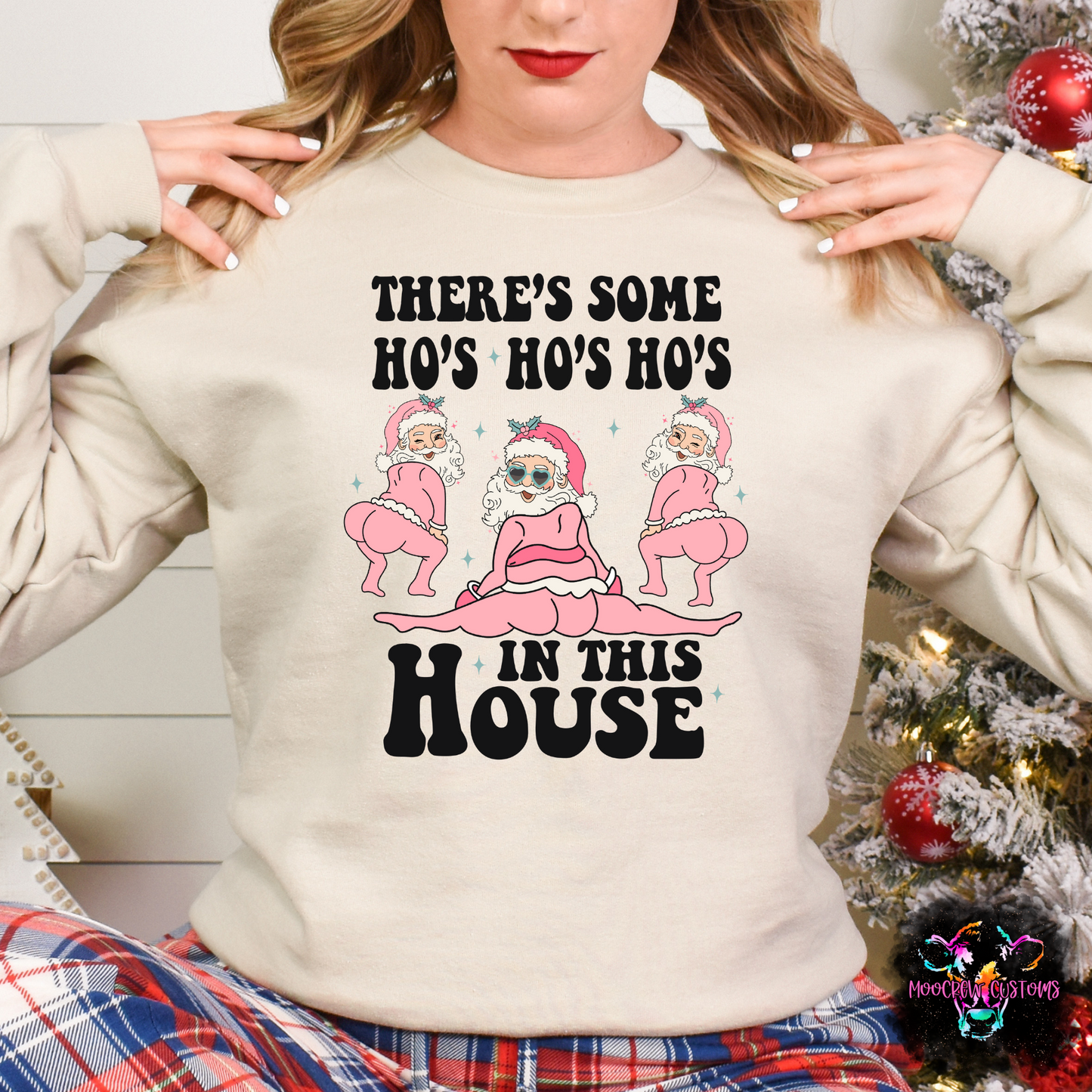 There's Some HO HO HOs In This House Shirt