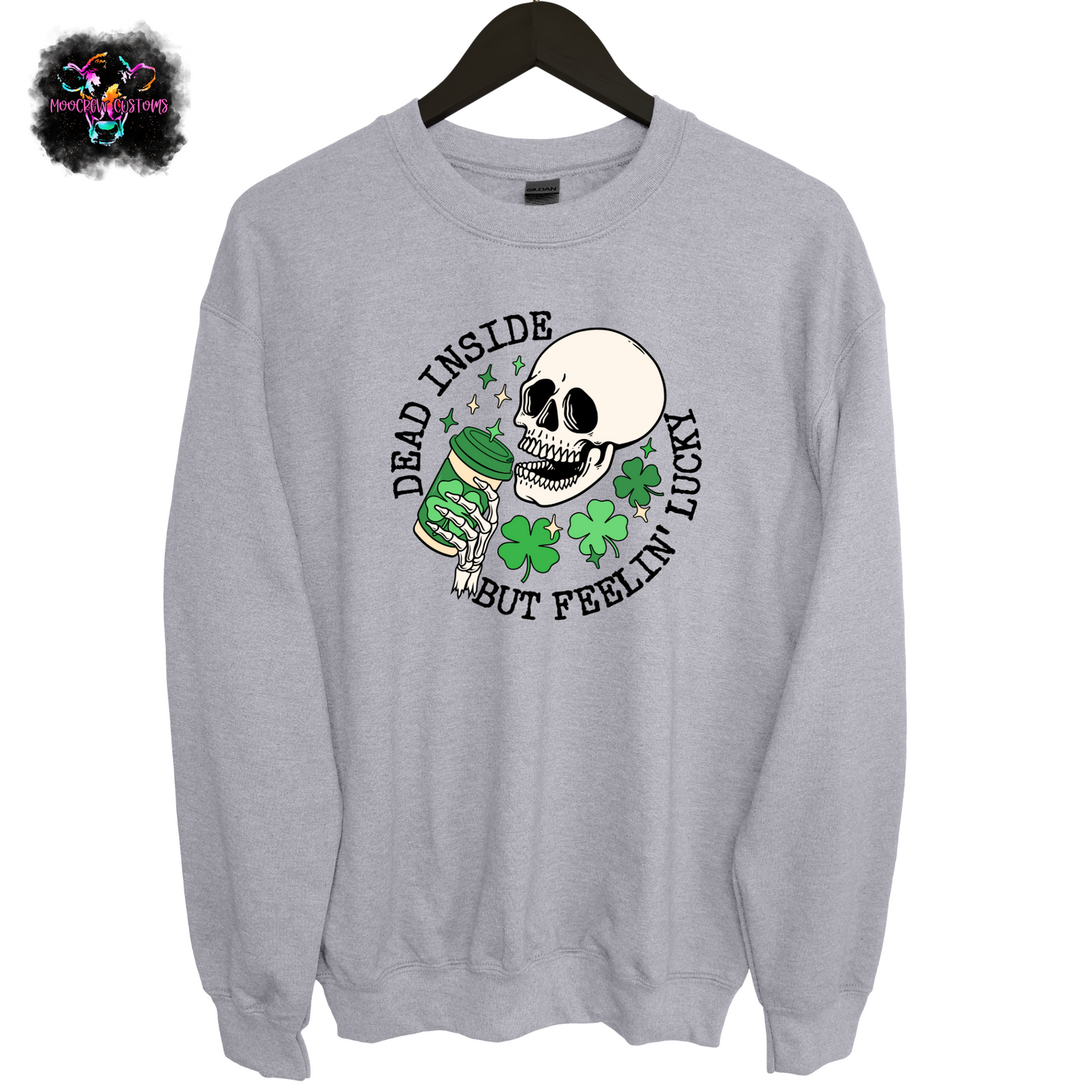 Dead Inside But Feelin' Lucky Crewneck