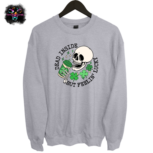 Dead Inside But Feelin' Lucky Crewneck